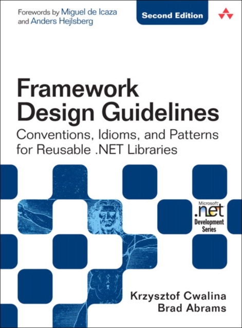 Framework Design Guidelines : Conventions, Idioms, and Patterns for Reusable .NET Libraries, Mixed media product Book