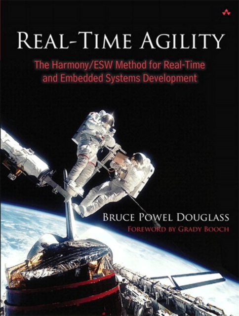 Real-Time Agility : The Harmony/ESW Method for Real-Time and Embedded Systems Development, PDF eBook