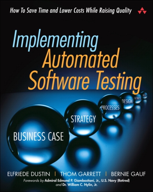 Implementing Automated Software Testing : How to Save Time and Lower Costs While Raising Quality, EPUB eBook