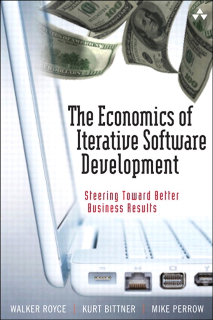 Economics of Iterative Software Development, The :  Steering Toward Better Business Results, EPUB eBook