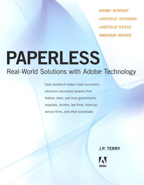 Paperless : Real-World Solutions with Adobe Technology, PDF eBook