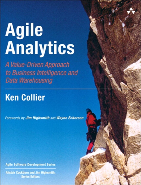 Agile Analytics : A Value-Driven Approach to Business Intelligence and Data Warehousing, EPUB eBook