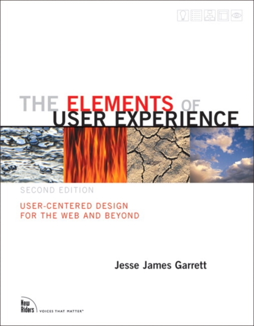 Elements of User Experience, The : User-Centered Design for the Web and Beyond, Paperback / softback Book
