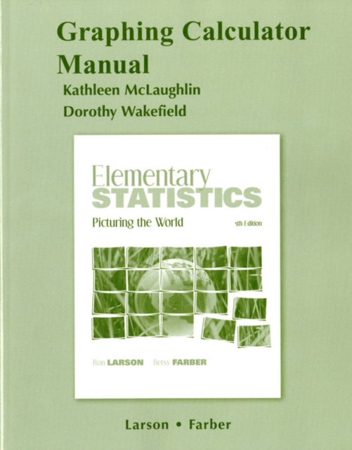 Graphing Calculator Manual for Elementary Statistics : Picturing the World, Paperback / softback Book