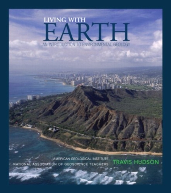 Living with Earth : An Introduction to Environmental Geology, Loose-leaf Book
