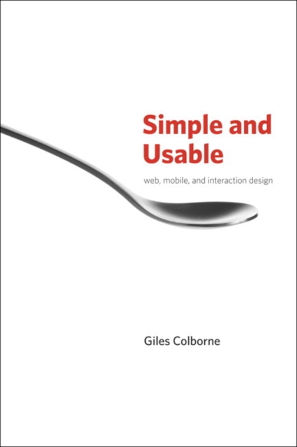 Simple and Usable Web, Mobile, and Interaction Design, Paperback Book