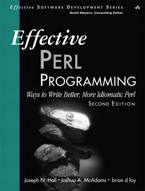 Effective Perl Programming : Ways to Write Better, More Idiomatic Perl, PDF eBook
