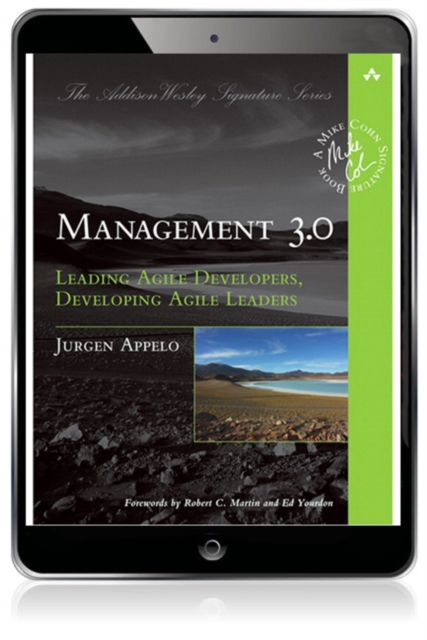 Management 3.0 : Leading Agile Developers, Developing Agile Leaders, EPUB eBook