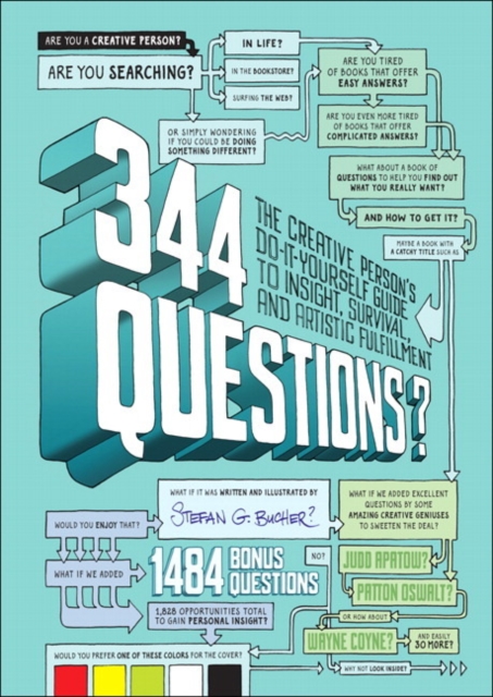 344 Questions : The Creative Person's Do-It-Yourself Guide to Insight, Survival, and Artistic Fulfillment, Paperback / softback Book