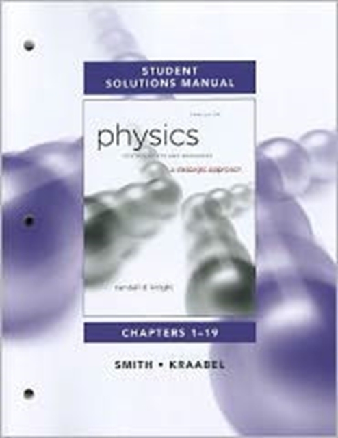 Student Solutions Manual for Physics for Scientists and Engineers : A Strategic Approach Vol 1(Chs1-19), Paperback / softback Book