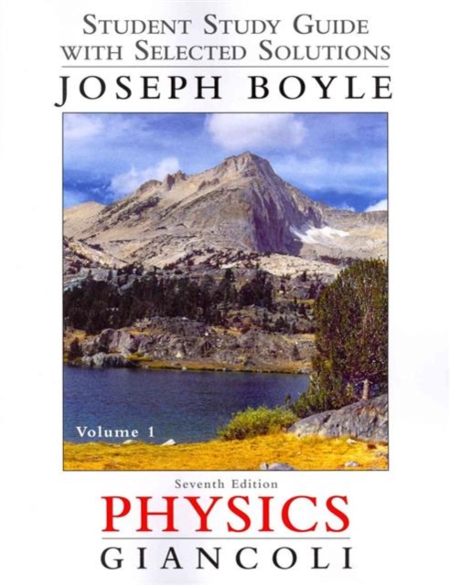 Student Study Guide and Selected Solutions Manual for Physics : Principles with Applications, Volume 1, Paperback / softback Book
