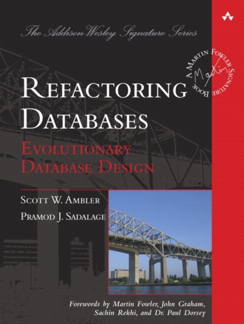 Refactoring Databases : Evolutionary Database Design, Paperback / softback Book