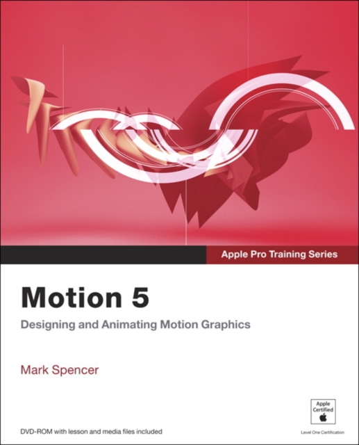Apple Pro Training Series : Motion 5, Mixed media product Book
