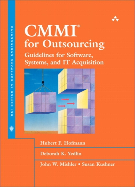 CMMI(R) for Outsourcing : Guidelines for Software, Systems, and IT Acquisition, Paperback / softback Book