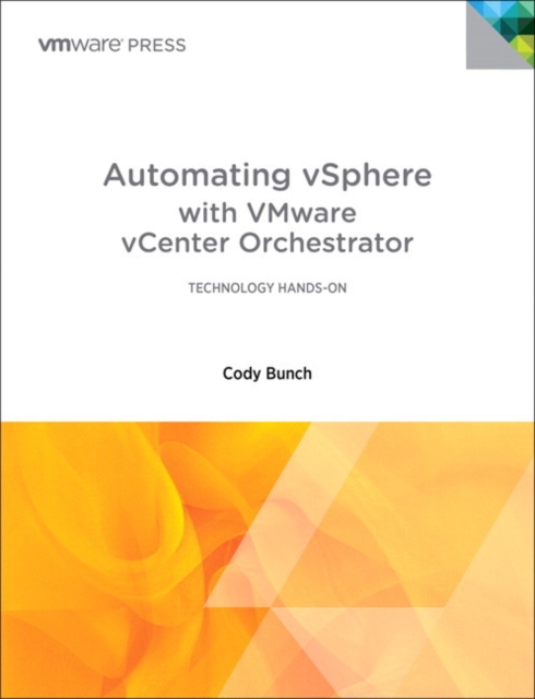 Automating vSphere with VMware vCenter Orchestrator, Paperback / softback Book