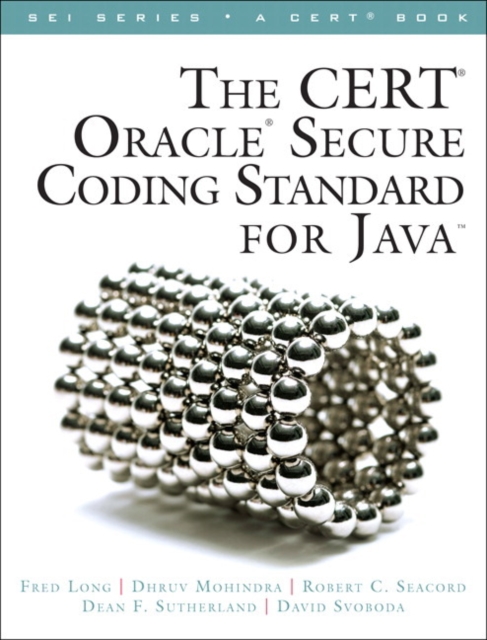 CERT Oracle Secure Coding Standard for Java, The, Paperback / softback Book