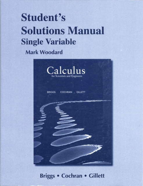 Student's Solutions Manual for Calculus for Scientists and Engineers, Single Variable, Paperback / softback Book