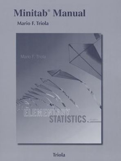 Minitab Manual for the Triola Statistics Series, Paperback / softback Book