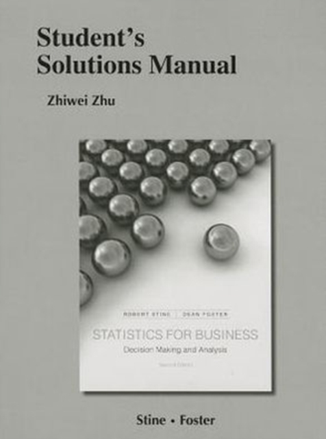 Student's Solutions Manual for Statistics for Business : Decision Making and Analysis, Paperback / softback Book