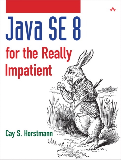 Java SE8 for the Really Impatient : A Short Course on the Basics, Paperback / softback Book