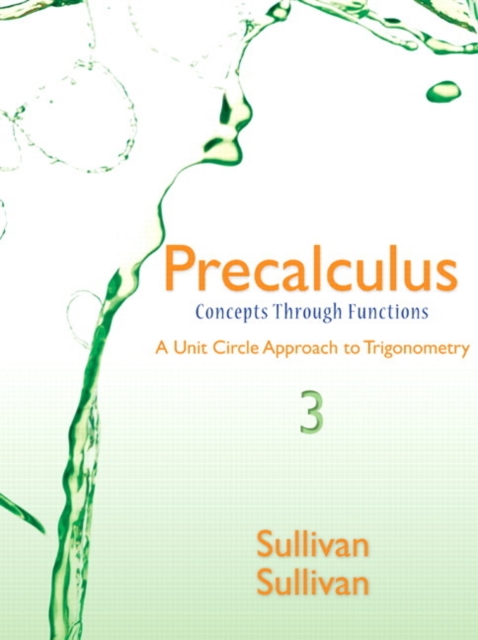 Precalculus : Concepts Through Functions, A Unit Circle Approach to Trigonometry, Hardback Book