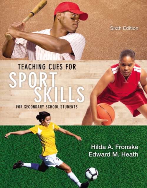 Teaching Cues for Sport Skills for Secondary School Students, Paperback / softback Book