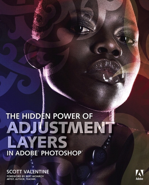 The Hidden Power of Adjustment Layers in Adobe Photoshop, Paperback / softback Book