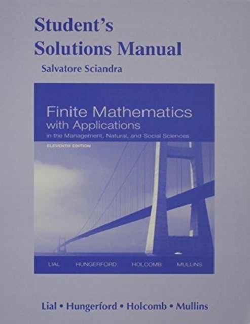 Student Solutions Manual for Finite Mathematics with Applications In the Management, Natural and Social Sciences, Paperback / softback Book