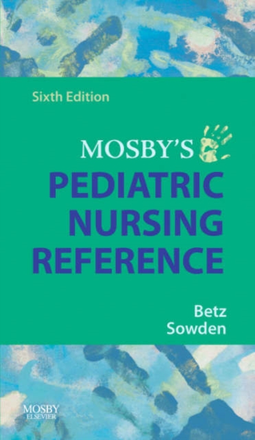 Mosby's Pediatric Nursing Reference, Paperback / softback Book