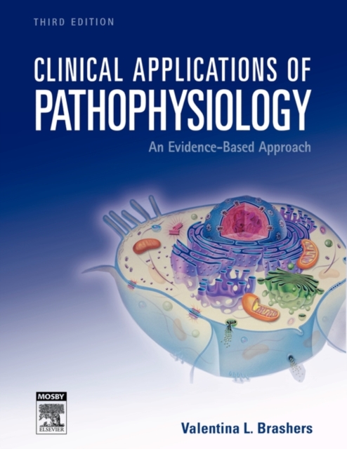 Clinical Applications of Pathophysiology : An Evidence-Based Approach, Paperback / softback Book