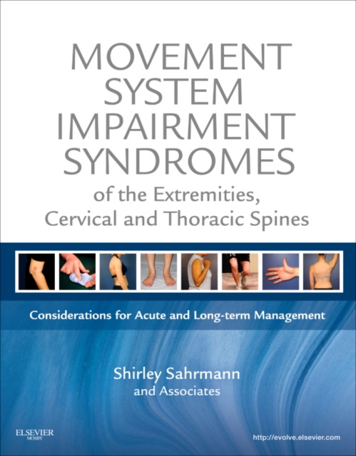 Movement System Impairment Syndromes of the Extremities, Cervical and Thoracic Spines, Hardback Book