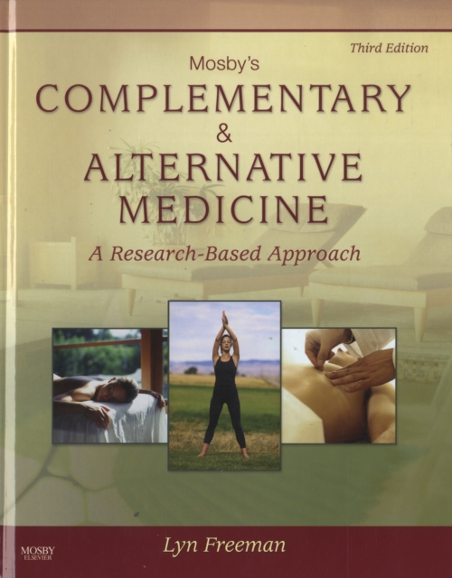 Mosby's Complementary & Alternative Medicine : A Research-Based Approach, Hardback Book