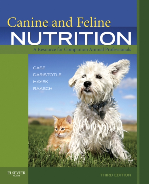 Canine and Feline Nutrition : A Resource for Companion Animal Professionals, Paperback / softback Book