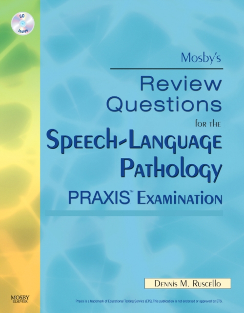 Mosby's Review Questions for the Speech-Language Pathology PRAXIS Examination E-Book : Mosby's Review Questions for the Speech-Language Pathology PRAXIS Examination E-Book, PDF eBook
