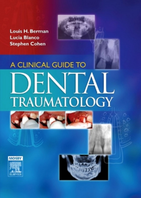 A Clinical Guide to Dental Traumatology - E-Book : A Clinical Guide to Dental Traumatology - E-Book, EPUB eBook