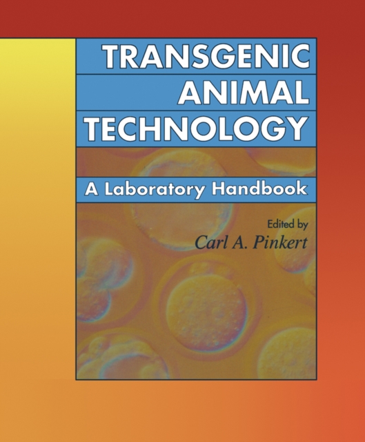 Transgenic Animal Technology : A Laboratory Handbook, PDF eBook