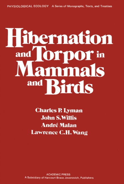 Hibernation and Torpor in Mammals and Birds, PDF eBook