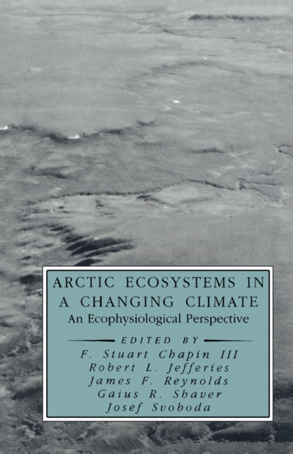 Arctic Ecosystems in a Changing Climate : An Ecophysiological Perspective, PDF eBook