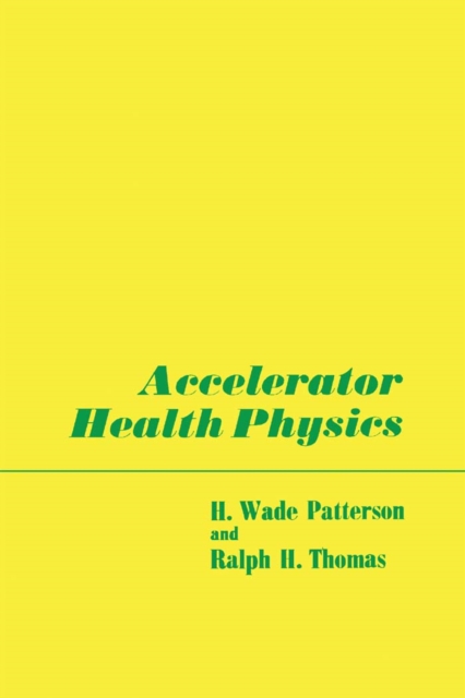Accelerator Health Physics, PDF eBook