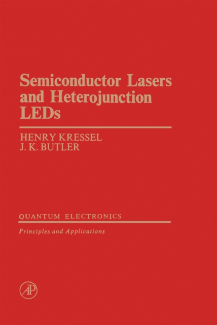 Semiconductor Lasers and Herterojunction LEDs, PDF eBook