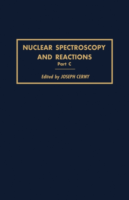 Nuclear Spectroscopy and Reactions 40-C, PDF eBook