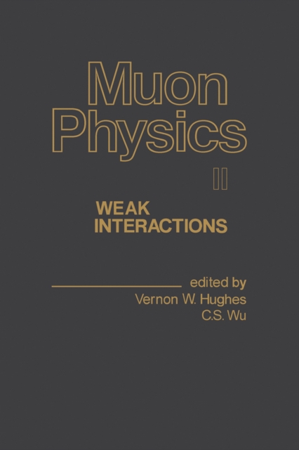 Muon Physics V2 : Weak Interactions, PDF eBook