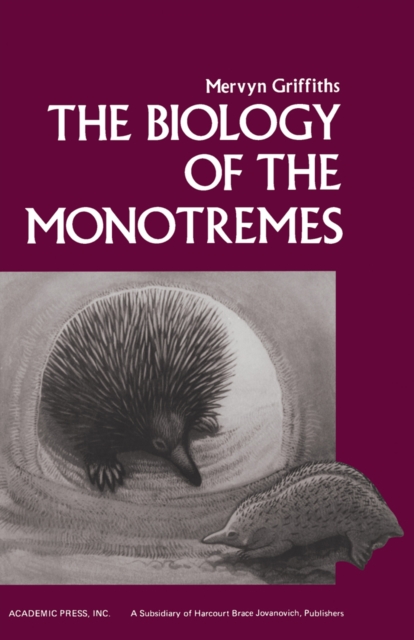 The Biology of the Monotremes, PDF eBook