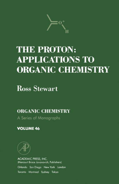 The Proton: Applications to Organic Chemistry, PDF eBook