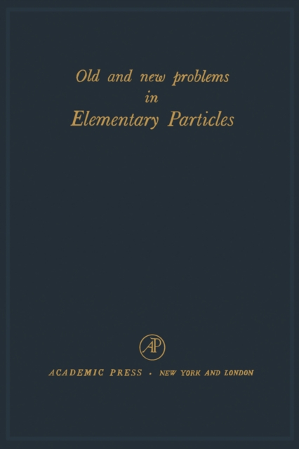 Old and New Problems in Elementary Particles, PDF eBook