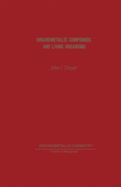 Organometallic Compounds and Living Organisms, PDF eBook