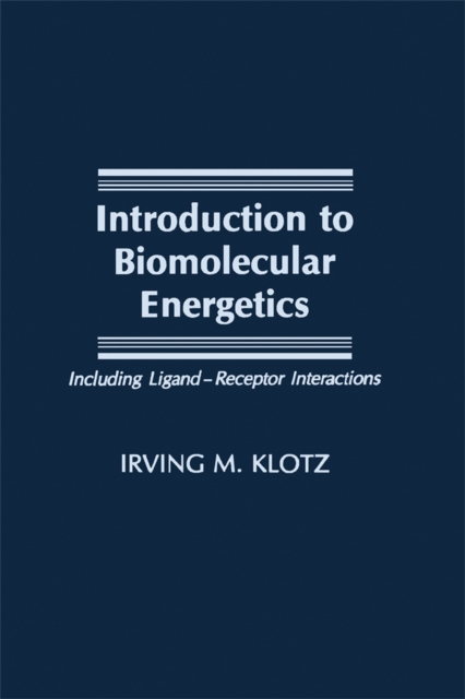Introduction to Biomolecular Energetics : Including Ligand-Receptor Interactions, PDF eBook