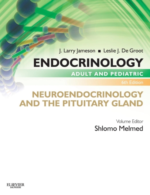 Endocrinology Adult and Pediatric: Neuroendocrinology and The Pituitary Gland, Paperback / softback Book