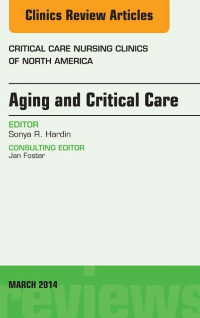 Aging and Critical Care, An Issue of Critical Care Nursing Clinics, EPUB eBook