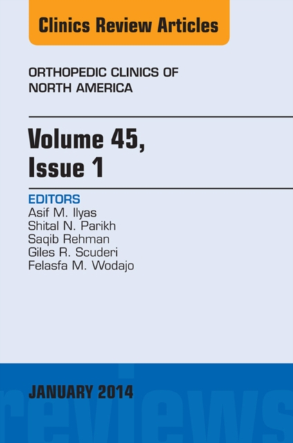 Volume 45, Issue 1, An Issue of Orthopedic Clinics, EPUB eBook